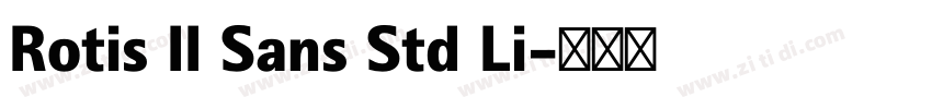 Rotis II Sans Std Li字体转换